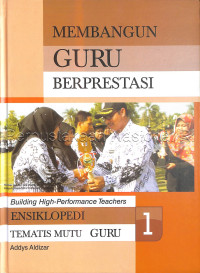 Image of Ensiklopedi Tematis Mutu Guru : Membangun Guru Berprestasi