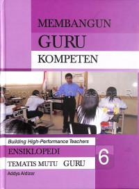 Image of Ensiklopedi tematis mutu guru : membangun guru kompeten