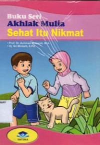 Image of Buku Seri; Ahklak Mulia Sehat Itu Nikmat