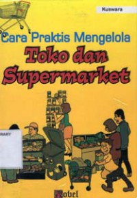 Image of Cara Praktis Mengelola Toko dan Supermarket