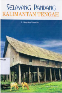 Image of Selayang Pandang Kalimantan Tengah