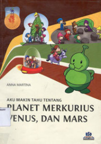 Image of Aku Makin Tahu Tentang PLANET MERKURIUS,VENUS,DAN MARS