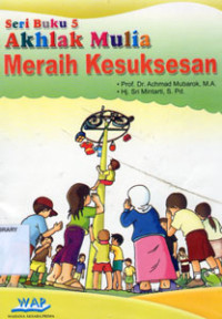Image of Seri Buku 5:Akhlak Mulia MERAIH KESUKSESAN