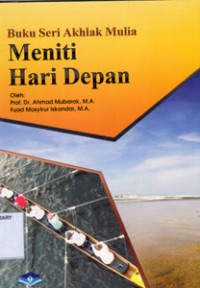 Image of Buku Seri Akhlak Mulia : MENITI HARI DEPAN