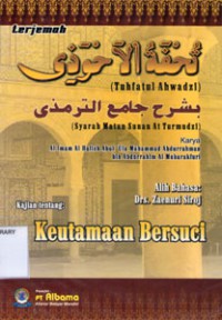 Image of Terjemah Tuhfatul Ahwadzi Kajian Tentang: Keutamaan Bersuci