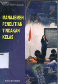Image of Manajemen Penelitian Tindakan Kelas