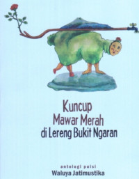 Image of Kuncup Mawar Merah di Lereng Bukit Ngaran