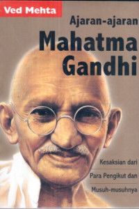 Image of Ajaran-Ajaran Mahatma Gandhi: Kesaksian dari Para Pengikut dan Musuh Musuhnya