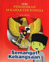 Image of Seri Pendidikan 18 Karakter Bangsa : Semangat Kebangsaan