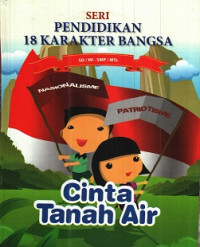 Image of Seri Pendidikan 18 Karakter Bangsa : Cinta tanah air