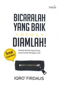 Image of Bicaralah yang Baik atau Diamlah!